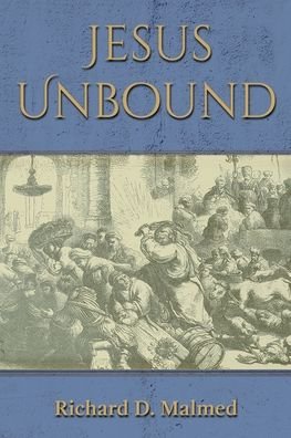 Cover for Richard Malmed · Jesus Unbound (Taschenbuch) (2022)