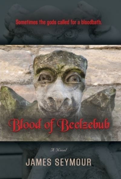 Cover for James Seymour · Blood of Beelzebub (Hardcover Book) (2023)