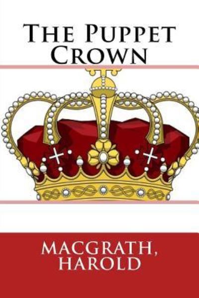 Cover for MacGrath Harold · The Puppet Crown (Paperback Book) (2017)