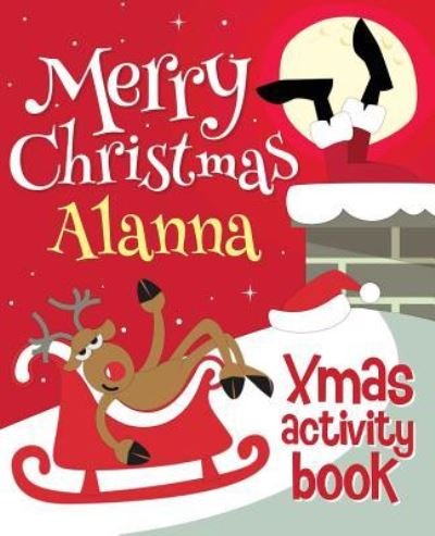 Cover for Xmasst · Merry Christmas Alanna - Xmas Activity Book (Taschenbuch) (2017)