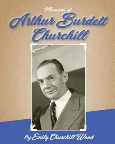 Cover for Emily Churchill Wood · Arthur Burdett Churchill (Paperback Book) (2018)