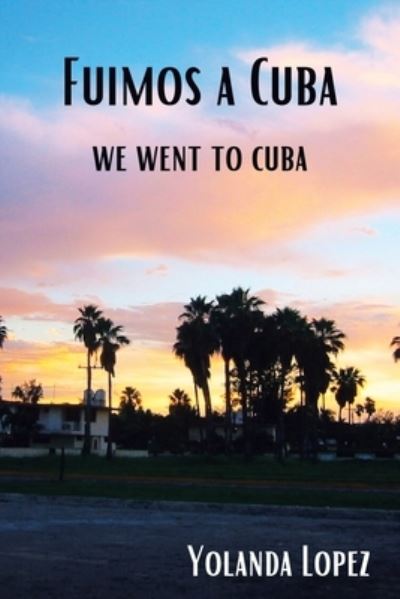 Cover for Yolanda Lopez · Fuimos a Cuba (Paperback Book) (2020)