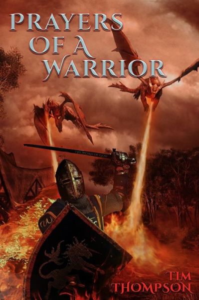 Prayers Of A Warrior - Tim Thompson - Books - Createspace Independent Publishing Platf - 9781983568862 - 2018