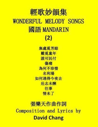 Cover for David Chang · Wonderful Melody Songs (Mandarin) (Paperback Book) (2018)