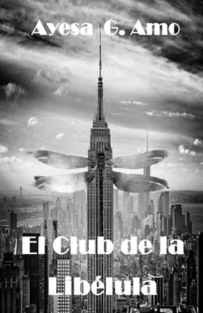 Cover for Ayesa G Amo · El Club de la Libelula (Pocketbok) (2018)
