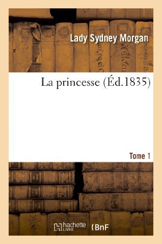 Cover for Morgan-l · La Princesse. Tome 1 (Pocketbok) [French edition] (2013)