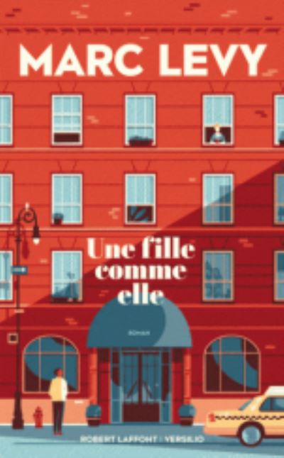 Une fille comme elle - Marc Levy - Merchandise - Fixot - 9782221157862 - May 22, 2018