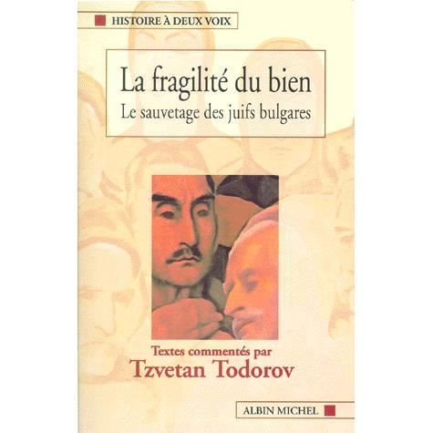 Cover for Tzvetan Todorov · Fragilite Du Bien (La) (Histoire,) (Taschenbuch) (1999)