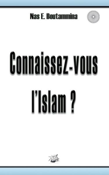 Cover for Nas E Boutammina · Connaissez-vous L'islam ? (Paperback Bog) (2010)