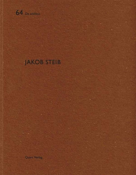 Jakob Steib: De Aedibus 60 - Heinz Wirz - Books - Quart Publishers - 9783037610862 - December 21, 2016