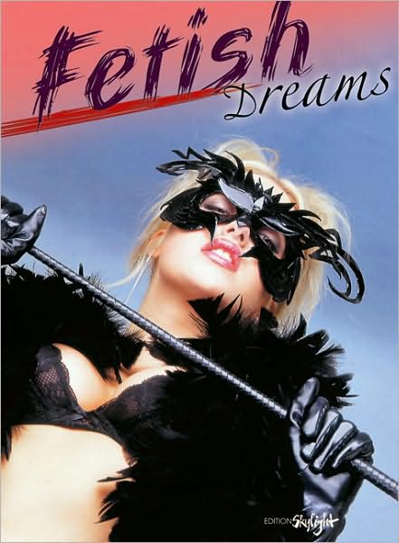 Cover for Martin Sigrist · Fetish Dreams (Gebundenes Buch) (2008)