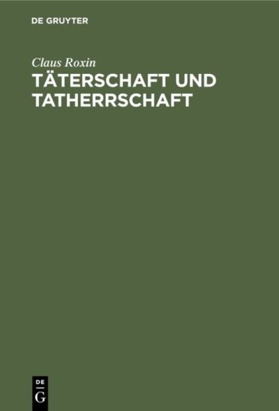 Cover for Claus Roxin · Ta?terschaft und Tatherrschaft (Buch) [5. Aufl. edition] (1990)
