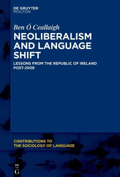 Cover for Ben O Ceallaigh · Neoliberalism and Language Shift (Innbunden bok) (2022)