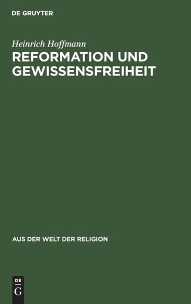 Cover for Heinrich Hoffmann · Reformation und Gewissensfreiheit (Bog) (1932)
