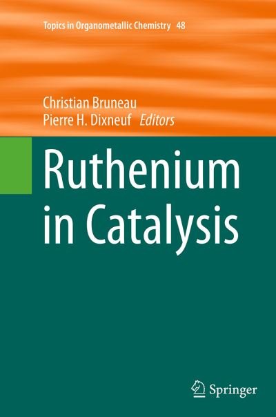 Ruthenium in Catalysis - Topics in Organometallic Chemistry (Paperback Bog) [Softcover reprint of the original 1st ed. 2014 edition] (2016)