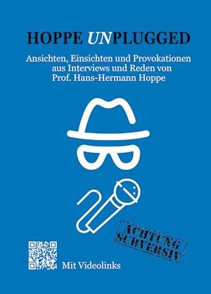 Cover for Hans-Hermann Hoppe · Hoppe Unplugged (Inbunden Bok) (2021)