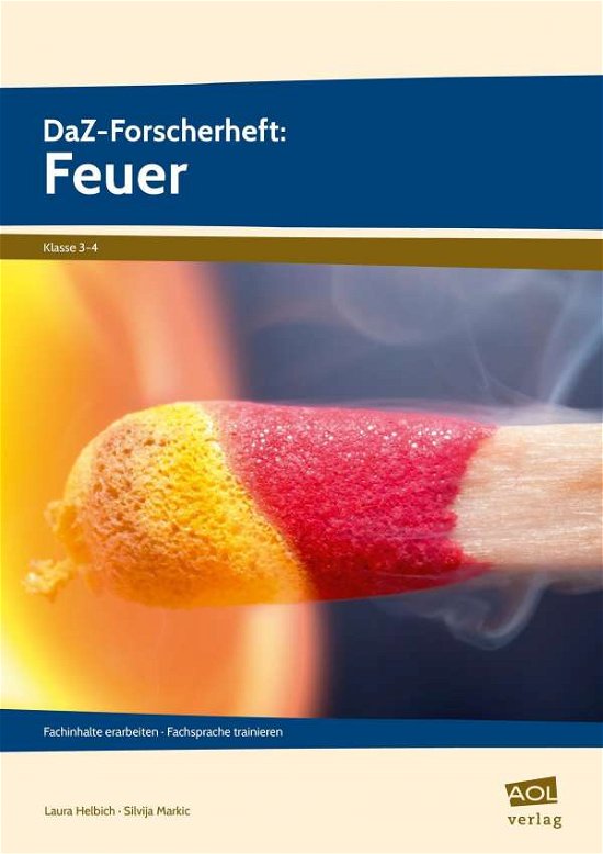 Cover for Helbich · DaZ-Forscherheft: Feuer (Buch)