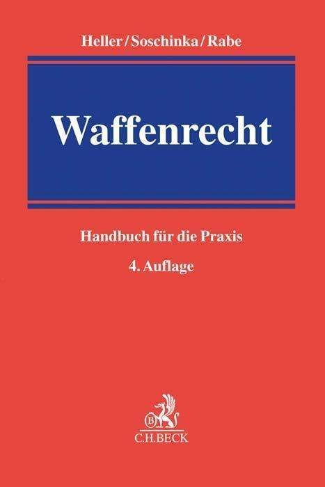 Waffenrecht - Heller - Libros -  - 9783406724862 - 