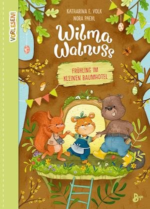 Cover for Katharina E. Volk · Wilma Walnuss - Frühling im kleinen Baumhotel (Band 2) (Buch) (2023)
