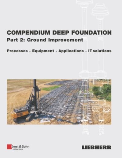 Cover for Liebherr-Werk N · Compendium Deep Foundation, Part 2: Soil Improvement: Processes, Equipment, Applications, IT-Solutions (Hardcover Book) (2024)