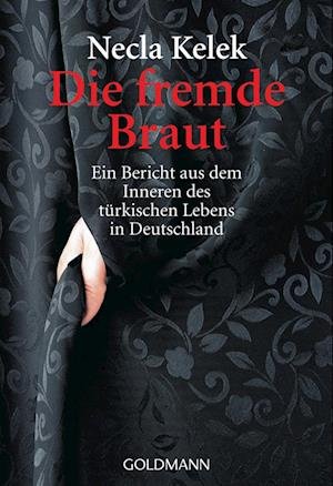 Cover for Necla Kelek · Die fremde Braut (Paperback Bog) (2006)
