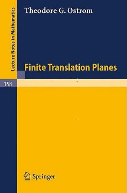 Finite Translation Planes - Lecture Notes in Mathematics - Theodore G. Ostrom - Libros - Springer-Verlag Berlin and Heidelberg Gm - 9783540051862 - 1970