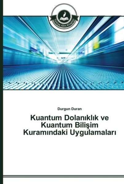 Cover for Duran · Kuantum Dolan kl k ve Kuantum Bil (Buch) (2015)