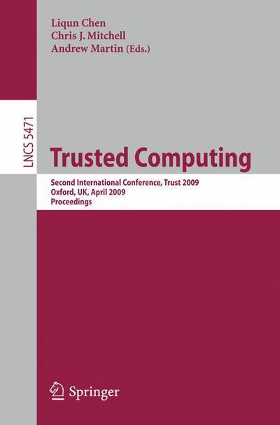 Cover for Liqun Chen · Trusted Computing: Second International Conference, Trust 2009 Oxford, UK, April 6-8, 2009,  Proceedings - Lecture Notes in Computer Science (Taschenbuch) [2009 edition] (2009)