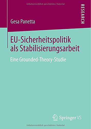 Cover for Gesa Panetta · Eu-Sicherheitspolitik ALS Stabilisierungsarbeit: Eine Grounded-Theory-Studie (Taschenbuch) [2013 edition] (2013)