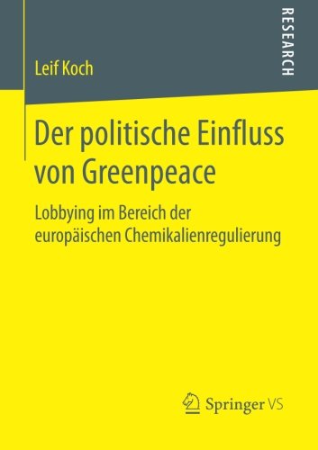 Cover for Leif Koch · Der Politische Einfluss Von Greenpeace: Lobbying Im Bereich Der Europaischen Chemikalienregulierung (Paperback Book) [2014 edition] (2014)