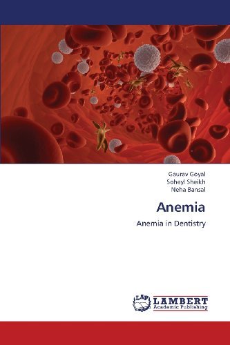 Anemia: Anemia in Dentistry - Neha Bansal - Livros - LAP LAMBERT Academic Publishing - 9783659386862 - 2 de maio de 2013