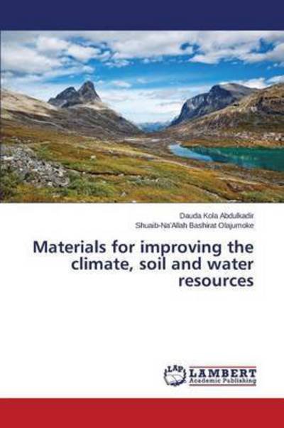 Cover for Kola Abdulkadir Dauda · Materials for Improving the Climate, Soil and Water Resources (Taschenbuch) (2015)