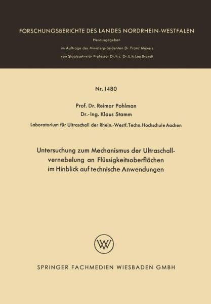Cover for Reimar Pohlman · Untersuchung Zum Mechanismus Der Ultraschallvernebelung an Flussigkeitsoberflachen Im Hinblick Auf Technische Anwendungen - Forschungsberichte Des Landes Nordrhein-Westfalen (Taschenbuch) [1965 edition] (1965)