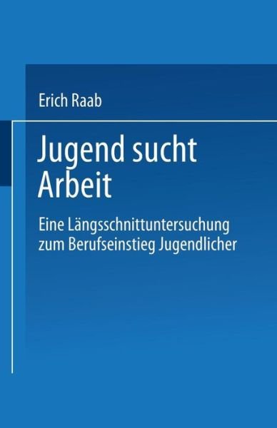 Cover for Raab · Jugend sucht Arbeit (Bog)