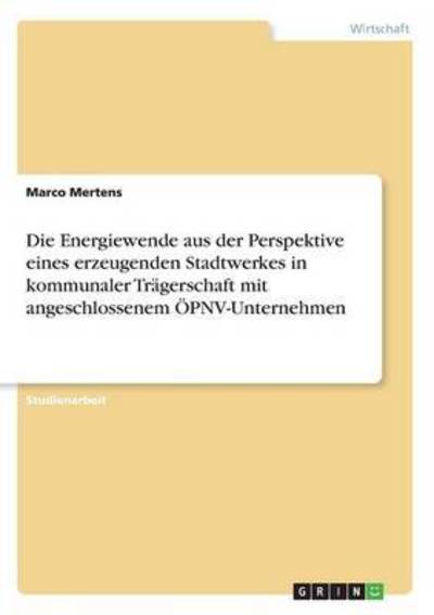 Die Energiewende aus der Perspe - Mertens - Książki -  - 9783668308862 - 