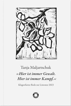 „Hier ist immer Gewalt. Hier ist immer Kampf.“ - Tanja Maljartschuk - Books - Heyn - 9783708406862 - June 28, 2023