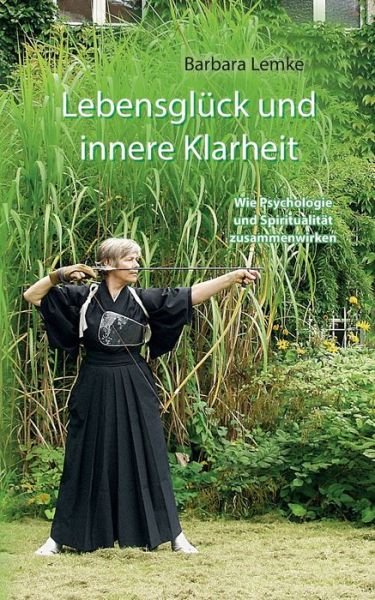 Cover for Lemke · Lebensglück und innere Klarheit (Bog) (2016)