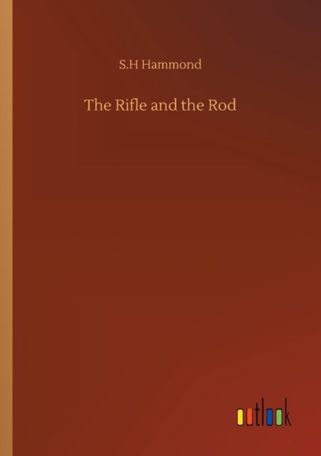Cover for S H Hammond · The Rifle and the Rod (Paperback Book) (2020)