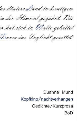 Cover for Duanna Mund · Kopfkino / nachtverhangen (Book) (2021)