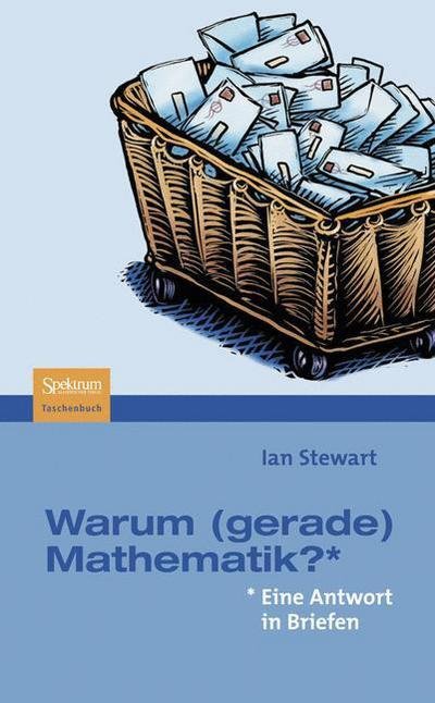 Cover for Ian Stewart · Warum (gerade) Mathematik?: Eine Antwort in Briefen (Pocketbok) (2008)