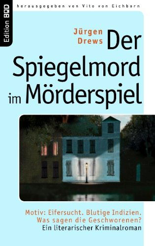 Der Spiegelmord Im Mrderspiel - Jurgen Drews - Böcker - Books On Demand - 9783833485862 - 24 augusti 2007