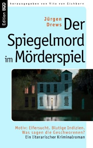 Der Spiegelmord Im Mrderspiel - Jurgen Drews - Books - Books On Demand - 9783833485862 - August 24, 2007