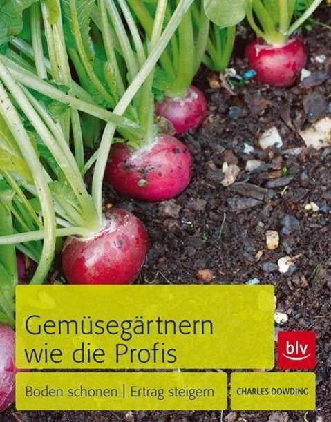 Cover for Dowding · Gemüsegärtnern wie die Profis (Bok)