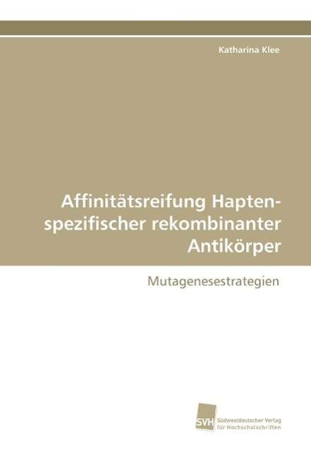 Cover for Klee · Affinitätsreifung Hapten-spezifisc (Bok)