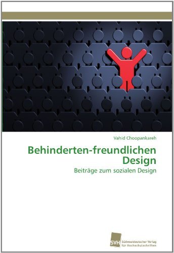 Cover for Vahid Choopankareh · Behinderten-freundlichen Design: Beiträge Zum Sozialen Design (Paperback Book) [German edition] (2011)