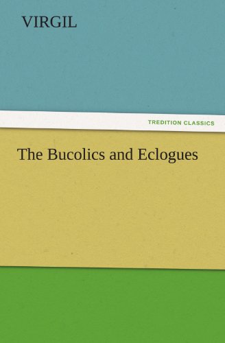 Cover for Virgil · The Bucolics and Eclogues (Tredition Classics) (Paperback Book) (2011)