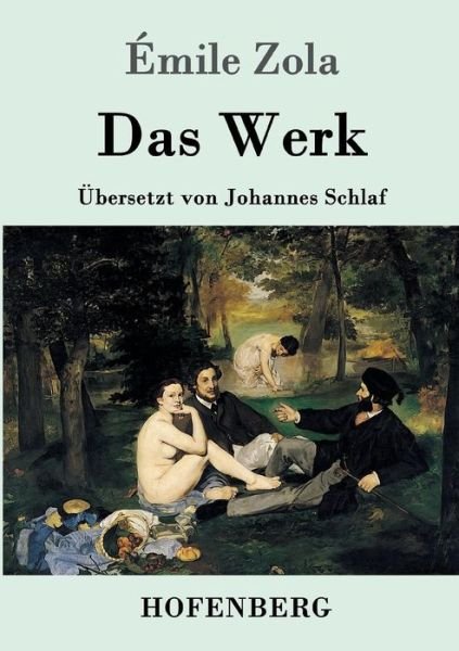 Das Werk - Zola - Libros -  - 9783843088862 - 5 de septiembre de 2016