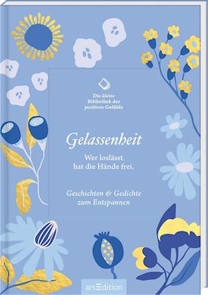 Cover for Kleine Bibliothek der positiven Gefühle: Die kleine Bibliothek der positiven Gefühle: Gelassenheit (Book) (2024)