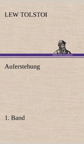 Cover for Lew Tolstoi · Auferstehung 1. Band (Hardcover bog) [German edition] (2012)