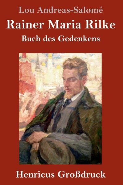 Cover for Lou Andreas-Salomé · Rainer Maria Rilke (Grossdruck) (Gebundenes Buch) (2019)